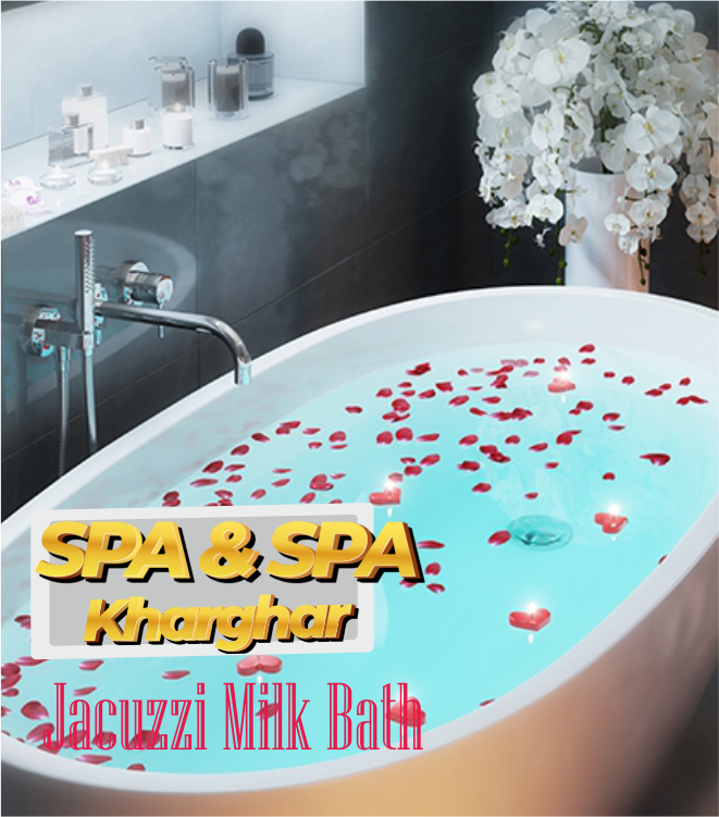 Jacuzzi Milk Bath in kharghar